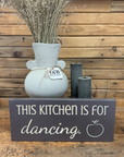 "This Kitchen is for Dancing" Sign