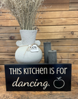 "This Kitchen is for Dancing" Sign