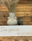 "I'm Yours, No Refunds"