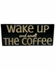 "Wake up and smell the coffee" Sign