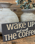 "Wake up and smell the coffee" Sign