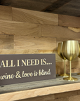 "Wine and Love is Blind" Sign