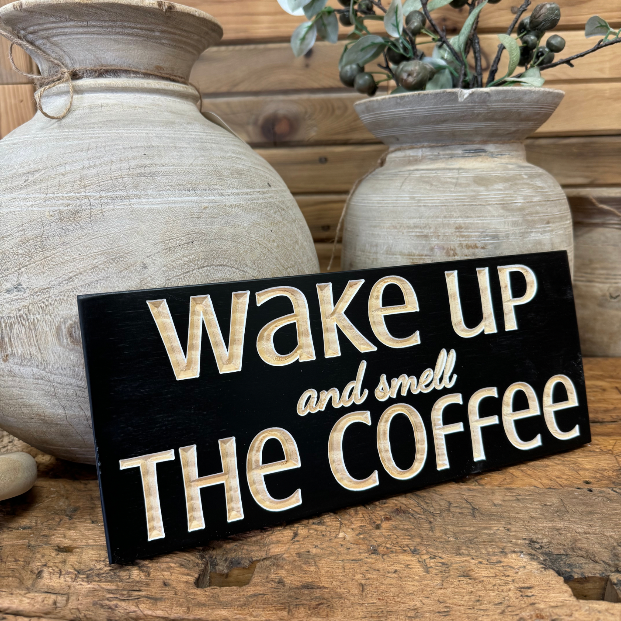 "Wake up and smell the coffee" Sign