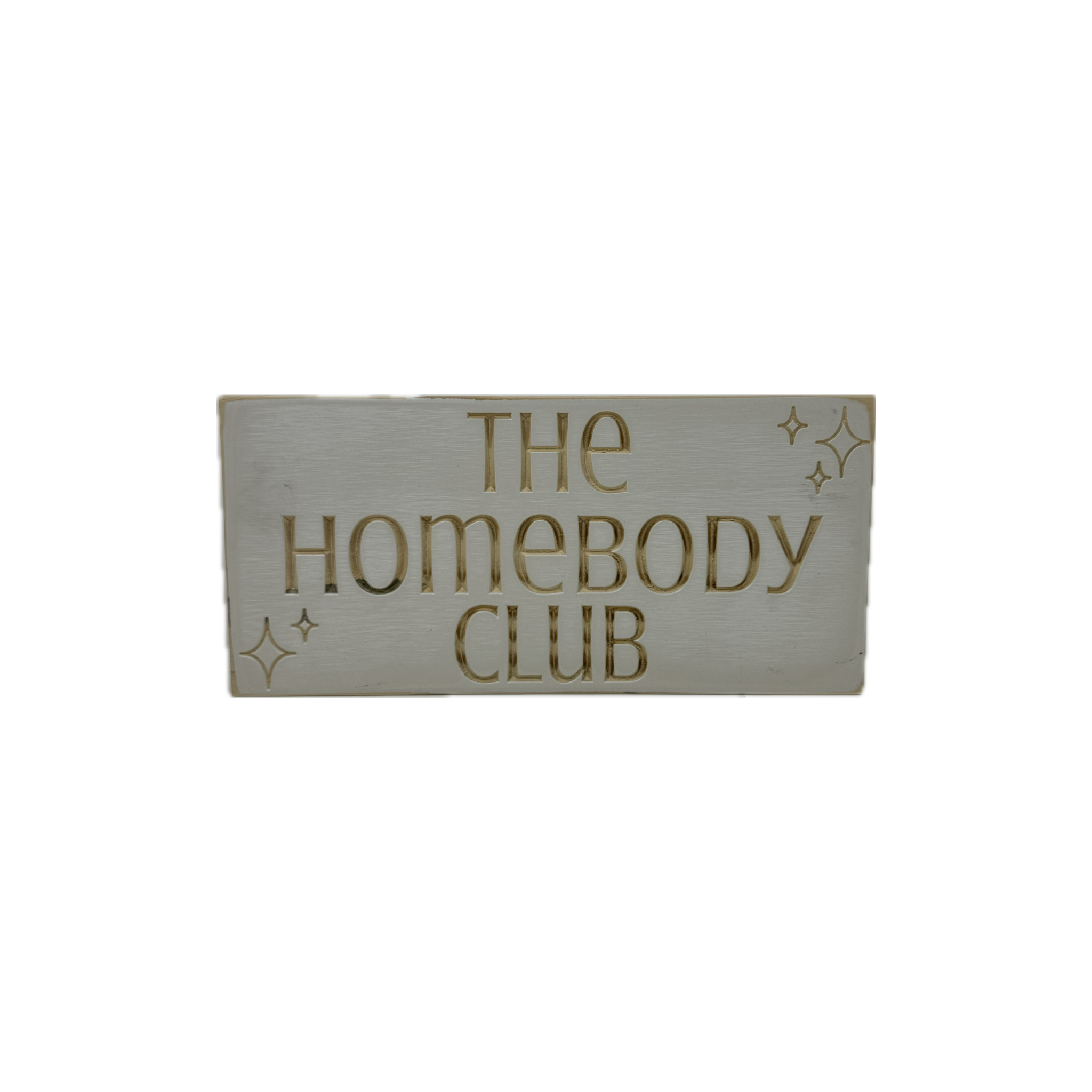 "The Homebody Club" Sign